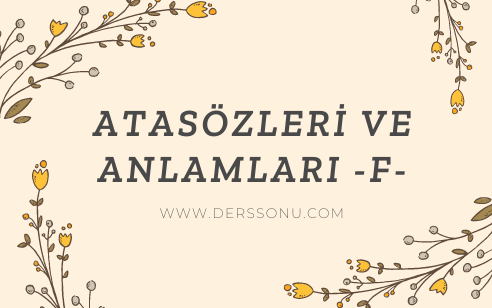 Atasözleri ve Anlamları -F-