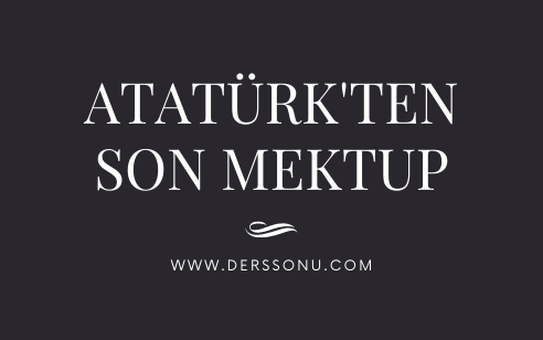 Atatürk’ten Son Mektup