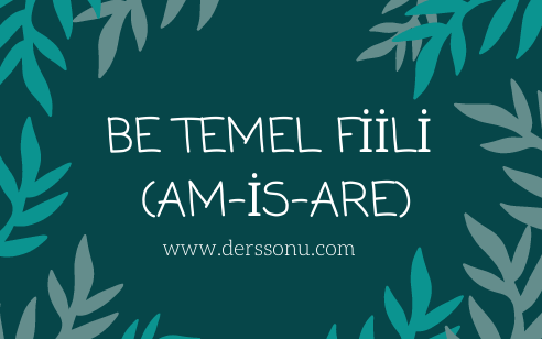 Be Temel Fiili (am-is-are)