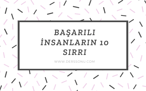 Başarılı İnsanların 10 Sırrı