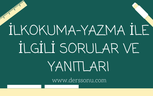 İlkokuma-Yazma İle İlgili Sorular ve Yanıtları