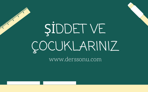 Şiddet ve Çocuklarınız