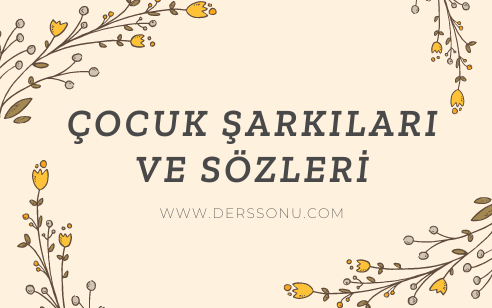 Çocuk Şarkıları Sözleri ve Video