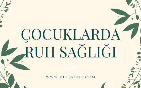 Çocuk Ruh Sağlığı