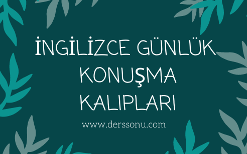 İngilizce Günlük Konuşma Kalıpları