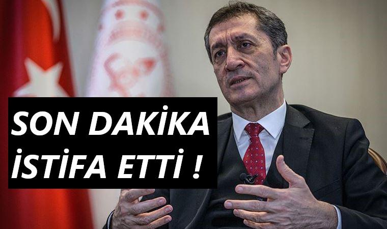 MİLLİ EĞİTİM BAKANI ZİYA SELÇUK İSTİFA ETTİ