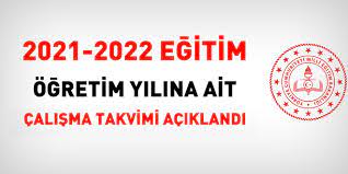 2021-2022 EĞİTİM VE ÖĞRETİM ÇALIŞMA TAKVİMİ