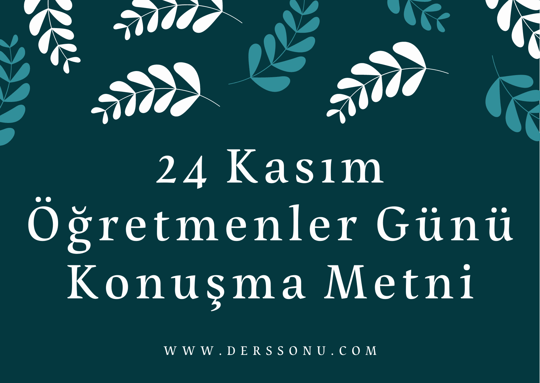 24 Kasım Öğretmenler Günü